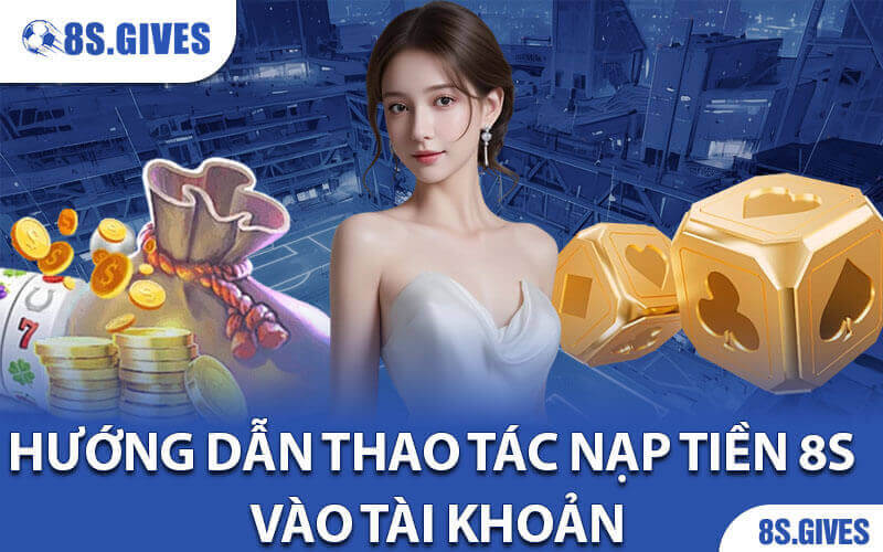 Nạp tiền 8S