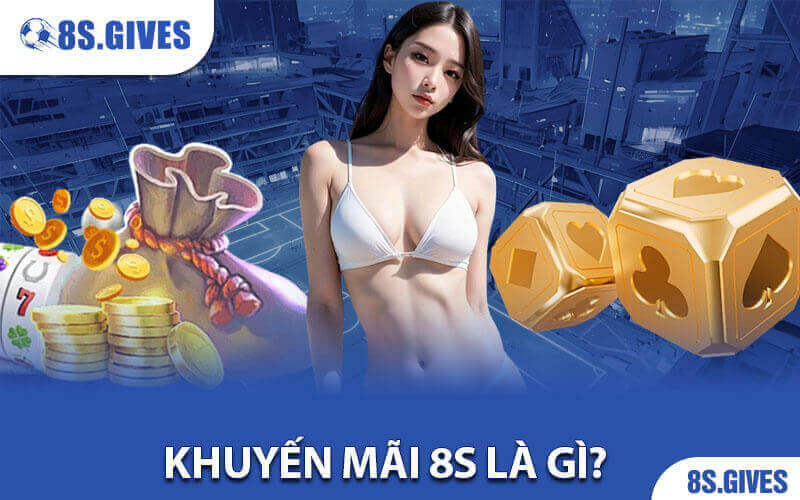Khuyến mãi 8S