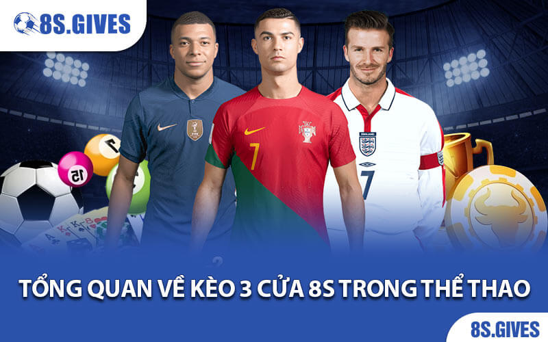 Kèo 3 Cửa 8S